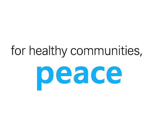 International Day of Peace: For Healthy communities, peace.